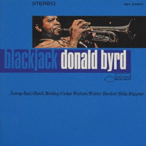 Blackjack - Donald Byrd - Música - UNIVERSAL MUSIC JAPAN - 4988031541074 - 9 de dezembro de 2022