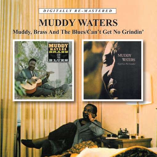 Muddy Brass & The Blues / Cant Get Enough - Muddy Waters - Musik - BGO RECORDS - 5017261210074 - 6. juni 2011