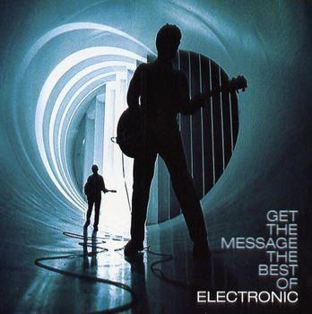 Get The Message The Best Of Electronic - Electronic - Musiikki - PARLOPHONE - 5054197738074 - perjantai 29. syyskuuta 2023