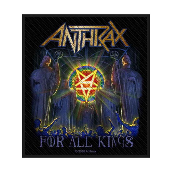 Anthrax Standard Woven Patch: For All Kings - Anthrax - Produtos - PHD - 5055339777074 - 19 de agosto de 2019