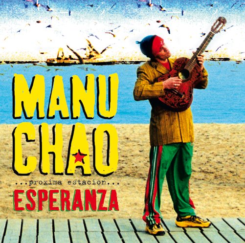 Proxima Estacion: Esperenza - Manu Chao - Musiikki - BECAUSE - 5060281616074 - torstai 17. lokakuuta 2013