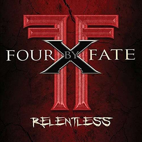 Cover for Four By Fate · Relentless (CD) (2016)