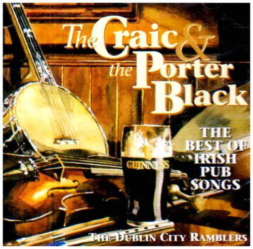 Craic & the Porter Black: B.o. Irish Pub Songs - Dublin City Ramblers - Music - DOLPHIN - 5099343101074 - October 11, 2011