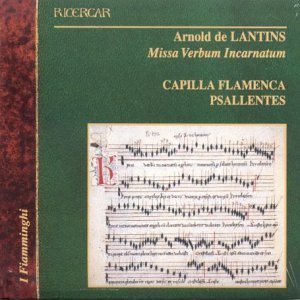 Cover for Lantins / Cantuli / Capilla Flamenca / Psallentes · Missa Verbum Incarnatum (CD) (2003)