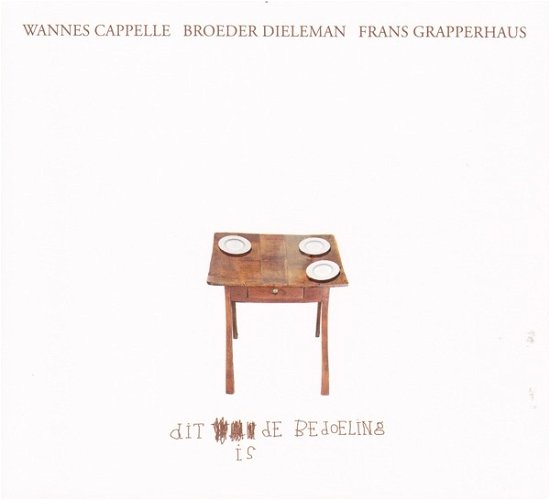 Cover for Capelle, Wannes &amp; Broeder Dieleman · Dit Is De Bedoeling (SCD) (2019)
