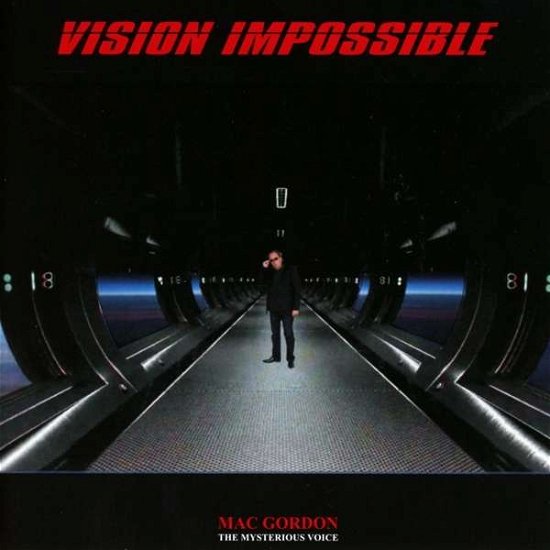 Vision Impossible - Mac Gordon - Muziek - MUSIC-ART-CONNECTION - 7640166276074 - 30 augustus 2017