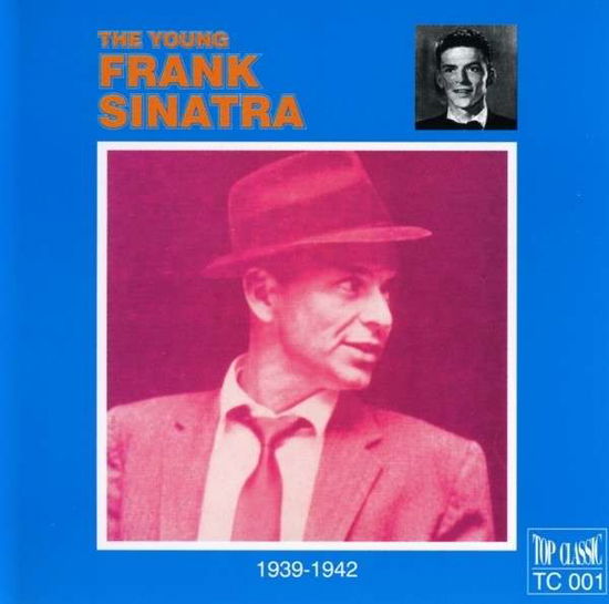 The Young Frank Sinatra - Frank Sinatra - Música - Top Classic - 8022090400074 - 12 de septiembre de 2013