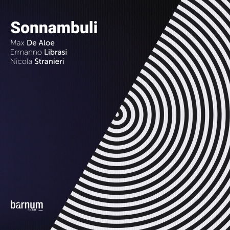 Sonnambuli - De Aloe / Librasi / Stranier - Musiikki - BARNUM - 8052787460074 - perjantai 2. marraskuuta 2018