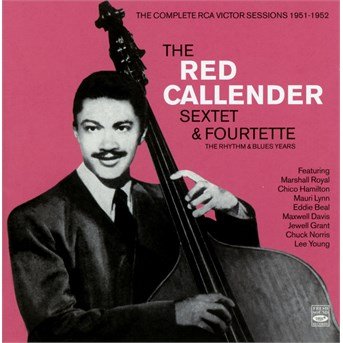 Red Callender Sextette & Fourtette · Rhythm & Blues Years (CD) (2016)