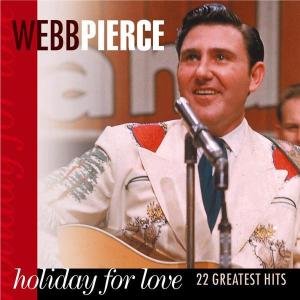 Holiday For Love - Webb Pierce - Musikk - COUNTRY STARS - 8712177055074 - 25. juni 2009