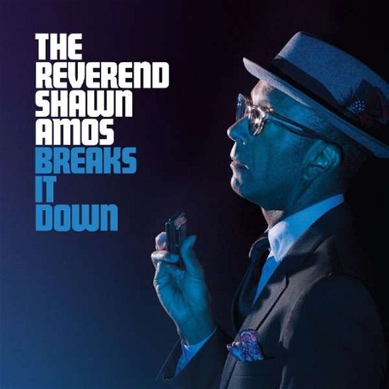Cover for Reverend Shawn Amos · Breaks It Down (CD) [Digipak] (2018)