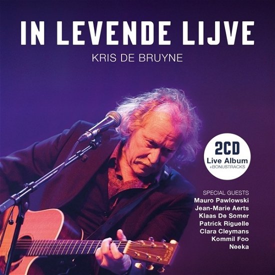 Cover for Kris De Bruyne · In Levende Lijve (CD) (2021)