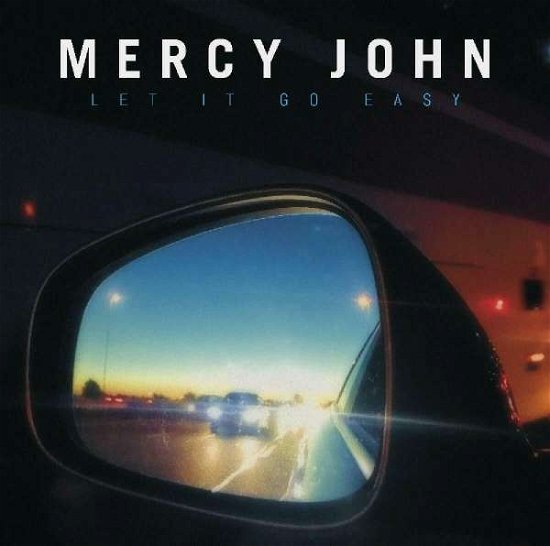 Let It Go Easy - Mercy John - Muziek - V2 - 8718627228074 - 24 februari 2023