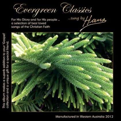 Evergreen Classics - Hans - Music - Hans-Joachim Schwalb - 9326118005074 - December 4, 2012