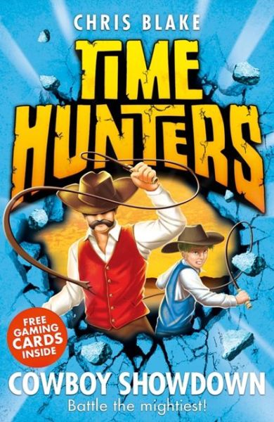 Cowboy Showdown - Time Hunters - Chris Blake - Książki - HarperCollins Publishers - 9780007550074 - 27 lutego 2014