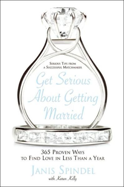 Cover for Janis Spindel · Get Serious About Getting Married: 365 P (Pocketbok) [Reprint edition] (2006)