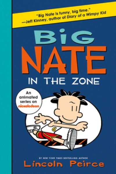 Big Nate: In the Zone - Big Nate - Lincoln Peirce - Books - HarperCollins - 9780063114074 - July 6, 2021