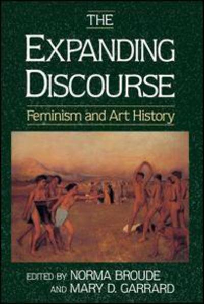 Cover for Norma Broude · The Expanding Discourse: Feminism And Art History (Pocketbok) (1992)