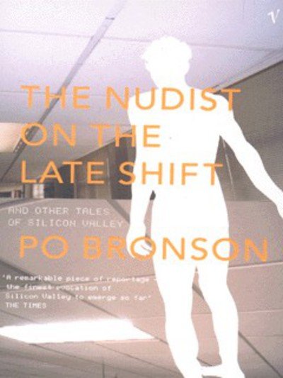 Cover for Po Bronson · The Nudist On The Lateshift: and Other Tales of Silicon Valley (Pocketbok) (2000)