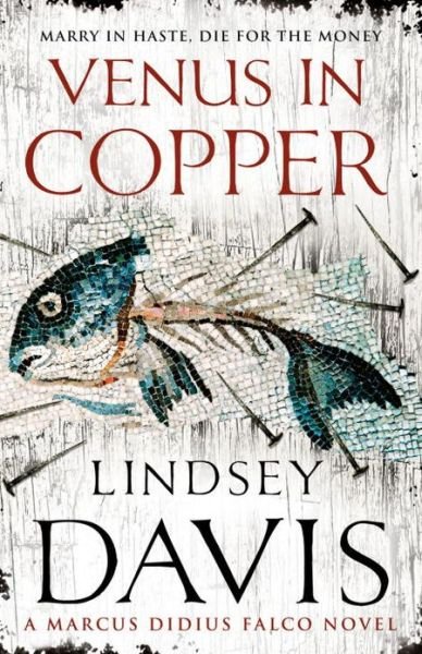 Cover for Lindsey Davis · Venus In Copper: (Marco Didius Falco: book III): another gripping foray into the crime and corruption of Ancient Rome from bestselling author Lindsey Davis - Falco (Taschenbuch) (2008)