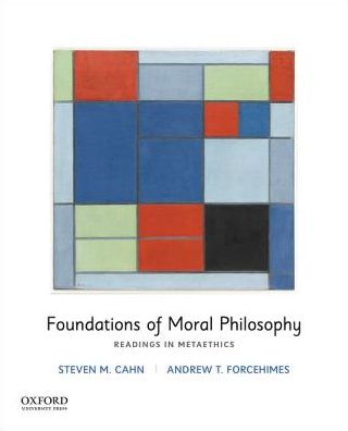 Cover for Steven M. Cahn · Foundations of Moral Philosophy (Book) (2016)