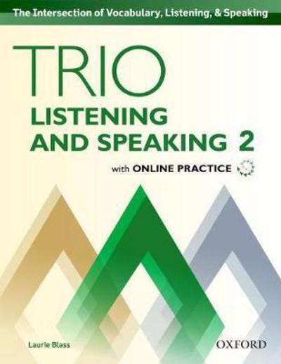 Cover for Laurie Blass · Trio Listening and Speaking: Level 2: Student Book Pack with Online Practice: Building Better Communicators...From the Beginning - Trio Listening and Speaking (Buch) (2017)