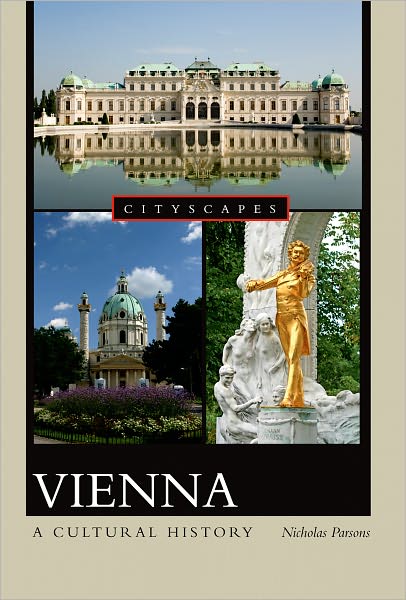 Cover for Nicholas Parsons · Vienna: a Cultural History (Cityscapes) (Paperback Book) (2008)