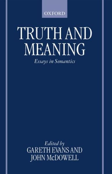 Cover for Gareth Evans · Truth and Meaning: Essays in Semantics (Paperback Book) (1999)