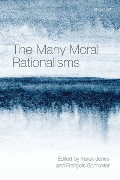 Cover for Karen Jones · The Many Moral Rationalisms (Hardcover bog) (2018)
