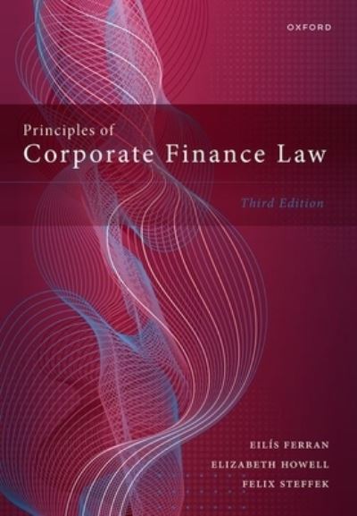 Cover for Ferran, Eilis (Professor of Company &amp; Securities Law, Professor of Company &amp; Securities Law, University of Cambridge) · Principles of Corporate Finance Law (Hardcover Book) [3 Revised edition] (2023)