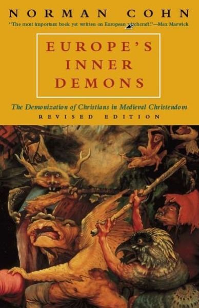 Europe's Inner Demons - Norman Cohn - Bøger - The University of Chicago Press - 9780226113074 - 15. januar 2001