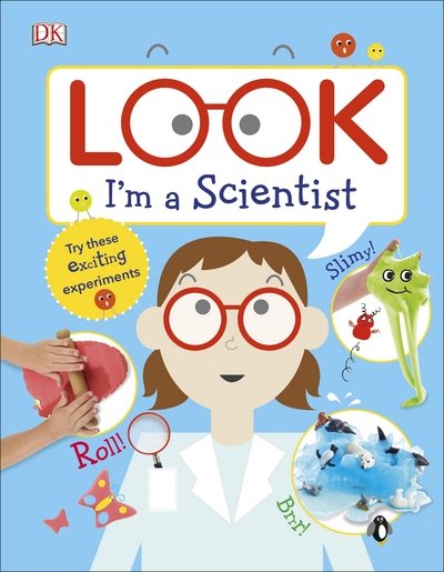 Cover for Dk · Look I'm a Scientist - Look! I'm Learning (Hardcover Book) (2017)