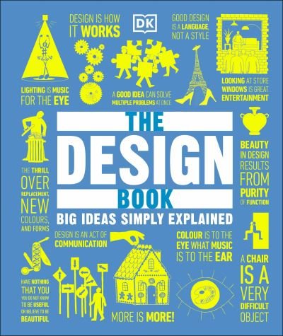 Cover for Dk · The Design Book: Big Ideas Simply Explained - DK Big Ideas (Hardcover bog) (2024)