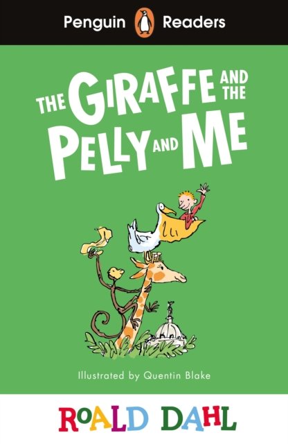 Cover for Roald Dahl · Penguin Readers Level 1: Roald Dahl The Giraffe and the Pelly and Me (ELT Graded Reader) - Penguin Readers Roald Dahl (Paperback Bog) (2024)