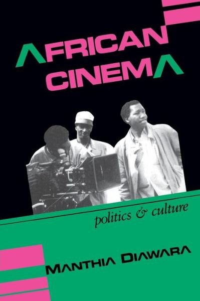 Cover for Manthia Diawara · African Cinema: Politics and Culture - Blacks in the Diaspo (Pocketbok) (1992)