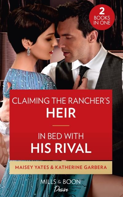 Cover for Maisey Yates · Claiming The Rancher's Heir / In Bed With His Rival: Claiming the Rancher's Heir / in Bed with His Rival (Texas Cattleman's Club: Rags to Riches) (Paperback Bog) (2020)