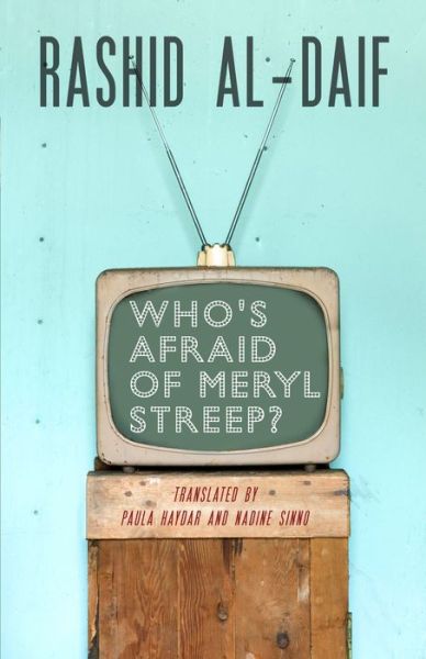 Cover for Rashid Al-daif · Who's Afraid of Meryl Streep? - CMES Modern Middle East Literatures in Translation (Paperback Book) (2014)