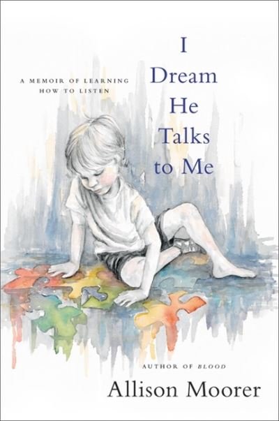 Cover for Allison Moorer · I Dream He Talks to Me: A Memoir of Learning How to Listen (Gebundenes Buch) (2021)