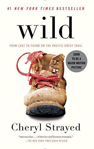 Cover for Cheryl Strayed · Wild: From Lost to Found on the Pacific Crest Trail (Paperback Bog) [1st edition] (2013)