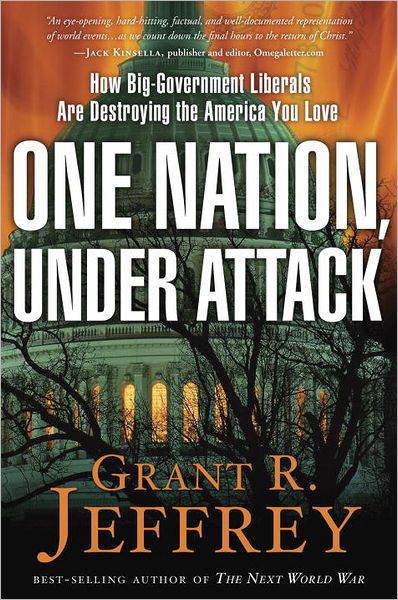 Cover for Grant R Jeffrey · One Nation Under Attack: How the Socialist Conspiracy is Paying Washington to Destroy Our Nation (Paperback Book) (2012)