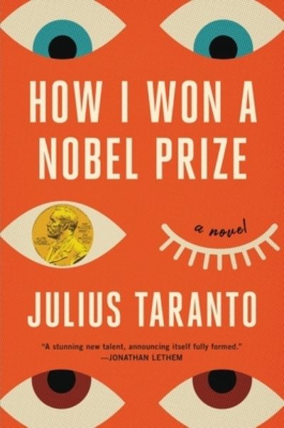 Cover for Julius Taranto · How I Won a Nobel Prize : A Novel (Hardcover Book) (2023)