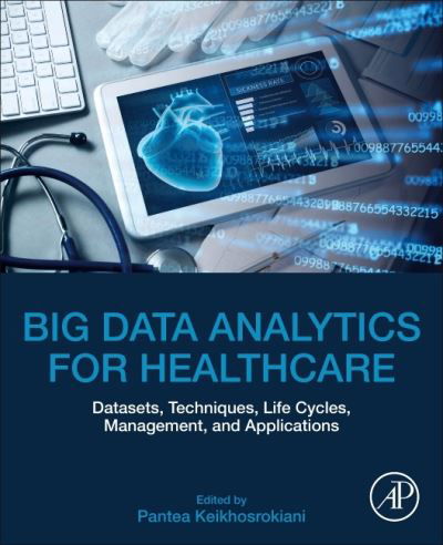 Cover for Pantea Keikhosrokiani · Big Data Analytics for Healthcare: Datasets, Techniques, Life Cycles, Management, and Applications (Paperback Bog) (2022)