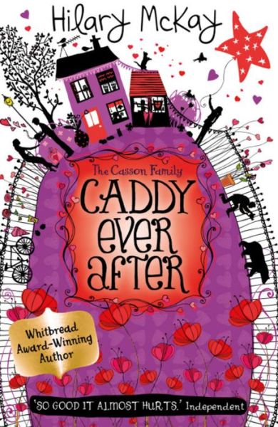 Casson Family: Caddy Ever After: Book 4 - Casson Family - Hilary Mckay - Książki - Hachette Children's Group - 9780340989074 - 17 maja 2007