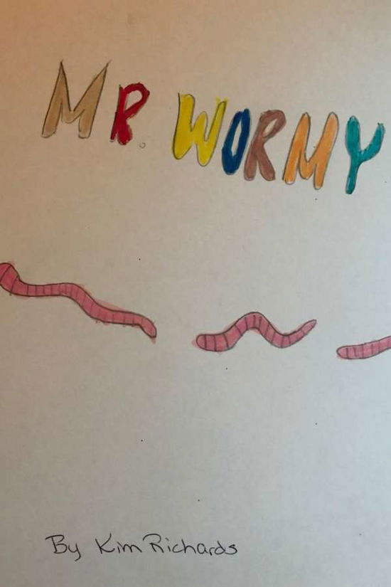 Cover for Kim Richards · Mr. Wormy (Paperback Book) (2018)