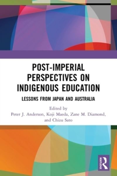 Cover for Peter Anderson · Post-Imperial Perspectives on Indigenous Education: Lessons from Japan and Australia (Paperback Book) (2022)