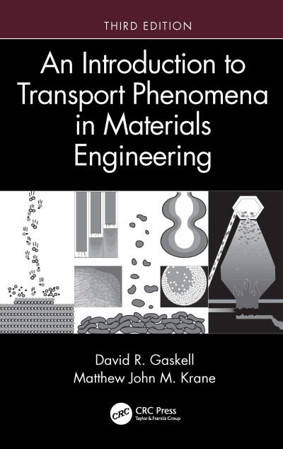 Cover for Gaskell, David R. (Purdue University, West Lafayette, Indiana, USA) · An Introduction to Transport Phenomena in Materials Engineering (Innbunden bok) (2024)