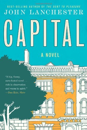 Cover for John Lanchester · Capital: a Novel (Hardcover bog) (2012)