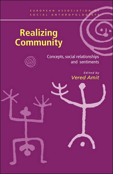 Cover for Vered Amit · Realizing Community: Concepts, Social Relationships and Sentiments - European Association of Social Anthropologists (Hardcover Book) (2002)