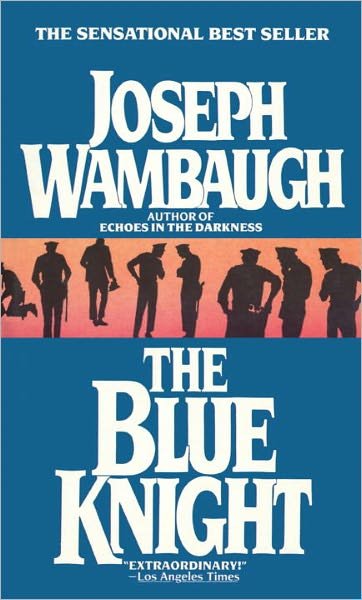 Cover for Joseph Wambaugh · The Blue Knight (Pocketbok) [Reissue edition] (1973)