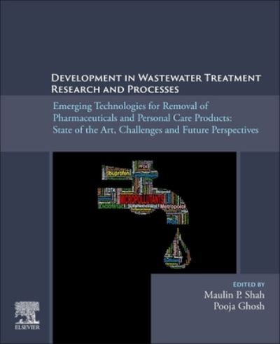 Cover for Development in Wastewater Treatment Research and Processes: Emerging Technologies for Removal of Pharmaceuticals and Personal Care Products: State of the Art, Challenges and Future Perspectives (Paperback Book) (2024)